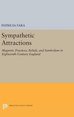 Sympathetic Attractions by Patricia Fara
