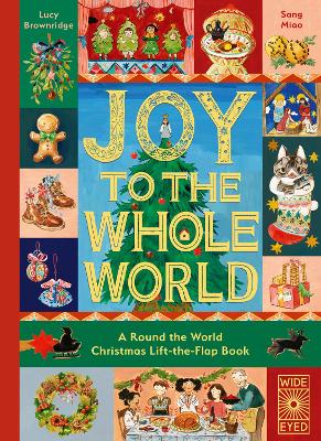 Joy to the Whole World!: A Round the World Christmas Lift-the-Flap Book book