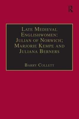 Late Medieval Englishwomen: Julian of Norwich; Marjorie Kempe and Juliana Berners: Printed Writings, 1500–1640: Series I, Part Four, Volume 3 book