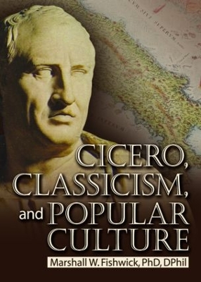 Cicero, Classicism and Popular Culture book