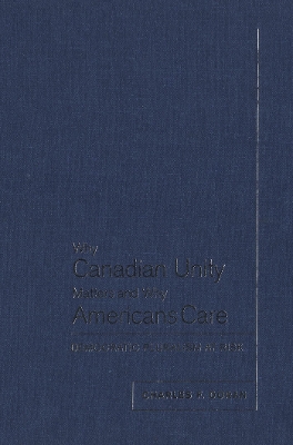 Why Canadian Unity Matters and Why Americans Care book