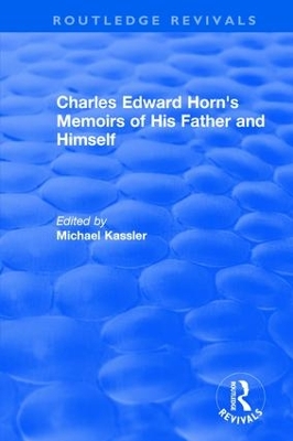 : Charles Edward Horn's Memoirs of His Father and Himself (2003) book