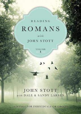 Reading Romans with John Stott book