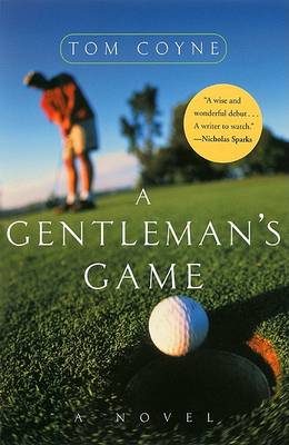 A A Gentleman's Game by Tom Coyne