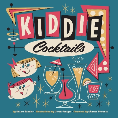 Kiddie Cocktails by Derek Yaniger