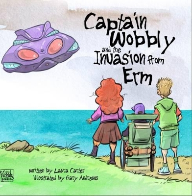 Captain Wobbly and the Invasion from ERM by Laura Carter