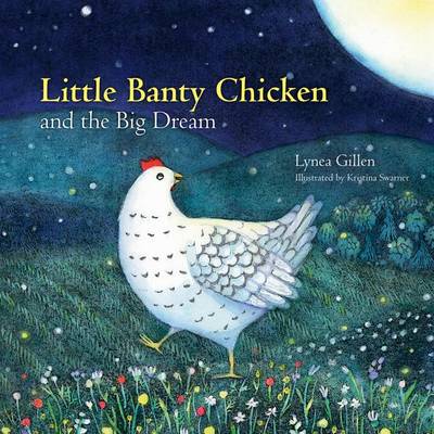 Little Banty Chicken and the Big Dream book
