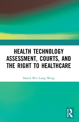 Health Technology Assessment, Courts and the Right to Healthcare book