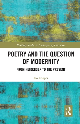 Poetry and the Question of Modernity: From Heidegger to the Present book