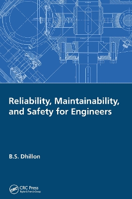 Reliability, Maintainability, and Safety for Engineers book