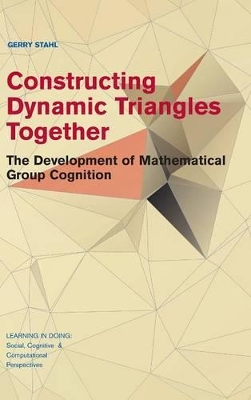 Constructing Dynamic Triangles Together by Gerry Stahl