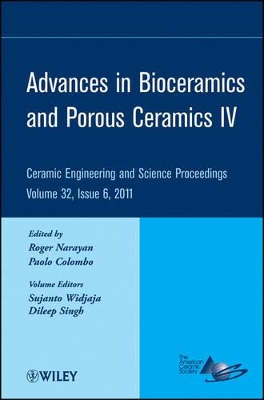 Advances in Bioceramics and Porous Ceramics Iv by Roger Narayan