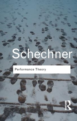 Performance Theory by Richard Schechner