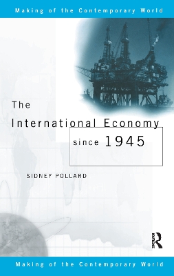 International Economy Since 1945 by Sidney Pollard