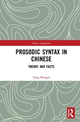Prosodic Syntax in Chinese: Theory and Facts by Feng Shengli