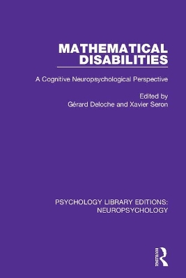 Mathematical Disabilities: A Cognitive Neuropsychological Perspective by Gérard Deloche