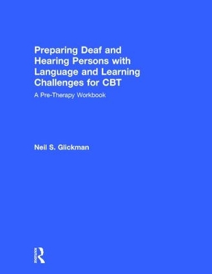 Preparing Deaf and Hearing Persons with Language and Learning Challenges for CBT by Neil S. Glickman