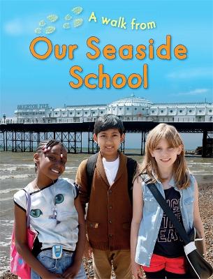 A Walk From Our Seaside School by Deborah Chancellor