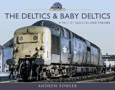 The Deltics and Baby Deltics: A Tale of Success and Failure book