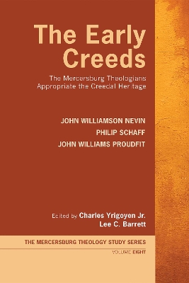 The Early Creeds by John Williamson Nevin