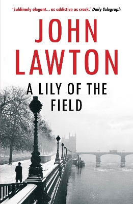 A Lily of the Field by John Lawton