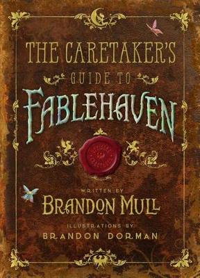 Caretaker's Guide to Fablehaven by Brandon Mull