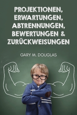 Projektionen, Erwartungen, Abtrennungen, Bewertungen & Zurückweisungen (German) book