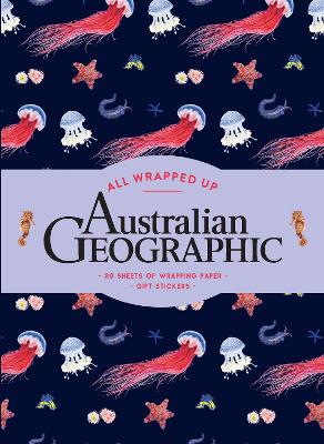 All Wrapped Up: Australian Geographic: A Wrapping Paper Book book