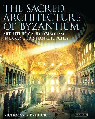 Sacred Architecture of Byzantium book