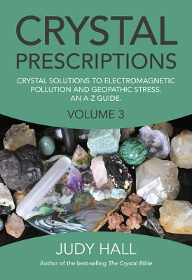 Crystal Prescriptions by Judy Hall