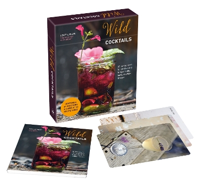 Wild Cocktails Deck: 50 Recipe Cards for Drinks Made Using Fruits, Herbs & Edible Flowers book