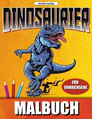 Dinosaurier Malbuch: Dino Welt Färbung Designs, Dinosaurier-Malbuch für Entspannung und Stressabbau book