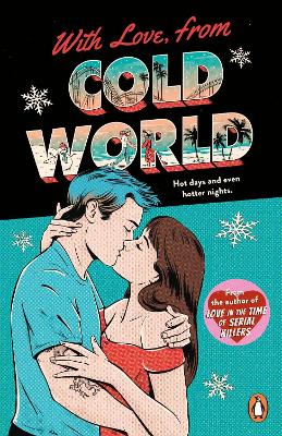 With Love, From Cold World: An addictive workplace romance from the bestselling author of Love in the Time of Serial Killers by Alicia Thompson