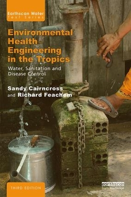Environmental Health Engineering in the Tropics by Sandy Cairncross