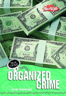 True Crime: Organized Crime Hardback book