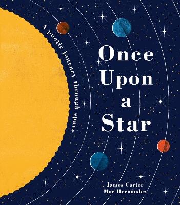 Once Upon a Star: The Story of Our Sun by James Carter