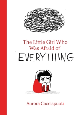 The Little Girl Who Was Afraid of Everything book