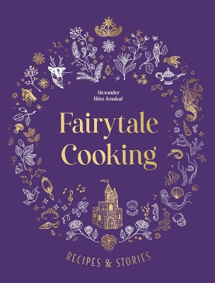 Fairytale Cooking: Recipes and stories book