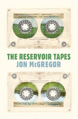 Reservoir Tapes by Jon Mcgregor