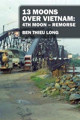 13 Moons over Vietnam: 4th Moon Remorse book