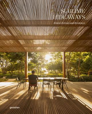 Sublime Hideaways: Remote Retreats and Residencies book