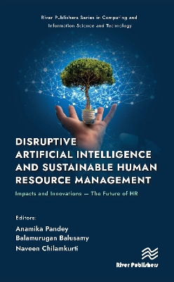 Disruptive Artificial Intelligence and Sustainable Human Resource Management: Impacts and Innovations -The Future of HR book