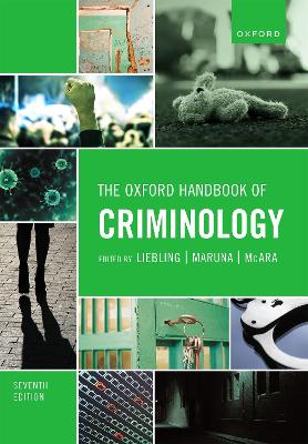 The The Oxford Handbook of Criminology by Alison Liebling