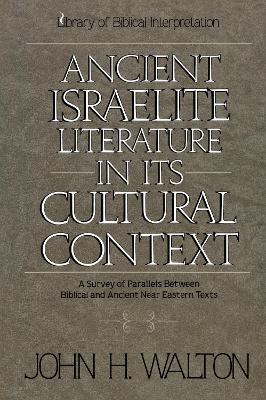 Ancient Israelite Literature In Its Cultural Context book