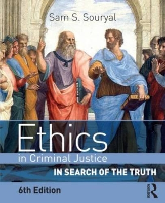 Ethics in Criminal Justice by Sam S. Souryal