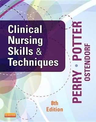 Clinical Nursing Skills and Techniques - E-Book by Anne Griffin Perry