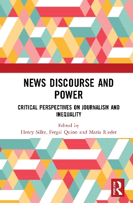 News Discourse and Power: Critical Perspectives on Journalism and Inequality book