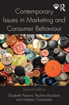 Contemporary Issues in Marketing and Consumer Behaviour by Elizabeth Parsons