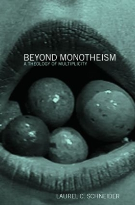 Beyond Monotheism by Laurel Schneider