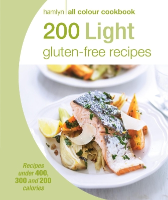 Hamlyn All Colour Cookery: 200 Light Gluten-free Recipes: Hamlyn All Colour Cookbook by Angela Dowden